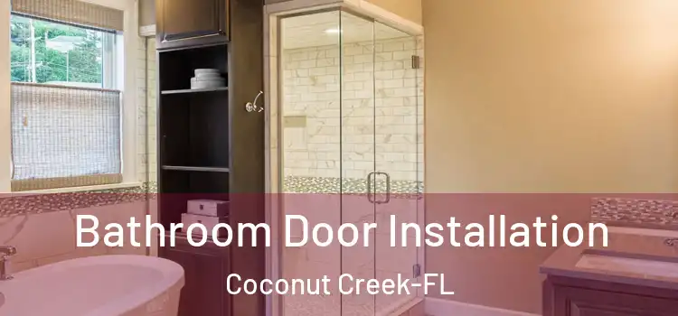Bathroom Door Installation Coconut Creek-FL