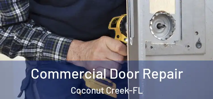  Commercial Door Repair Coconut Creek-FL