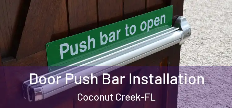  Door Push Bar Installation Coconut Creek-FL