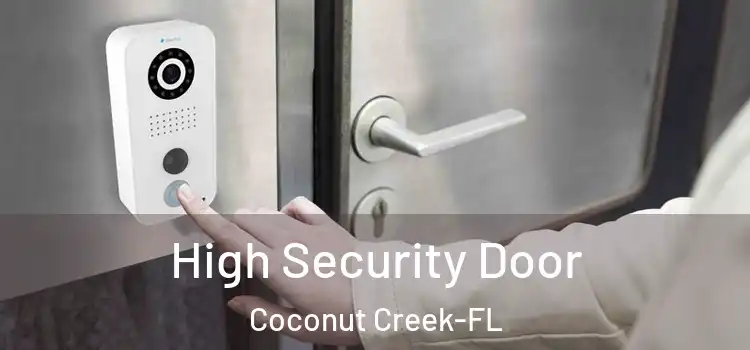  High Security Door Coconut Creek-FL