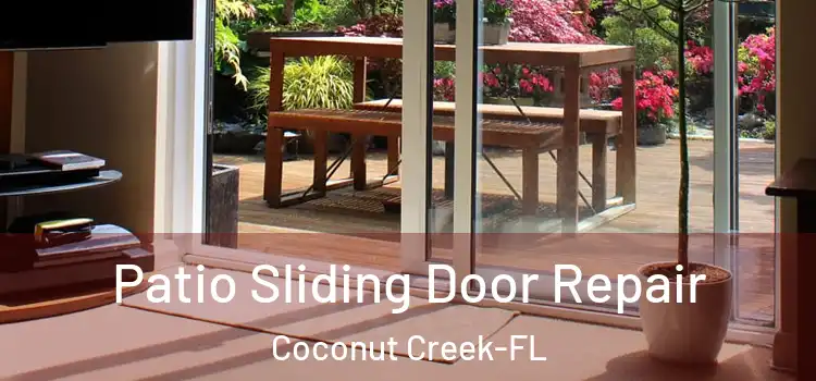 Patio Sliding Door Repair Coconut Creek-FL