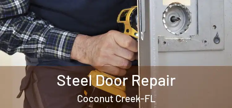  Steel Door Repair Coconut Creek-FL
